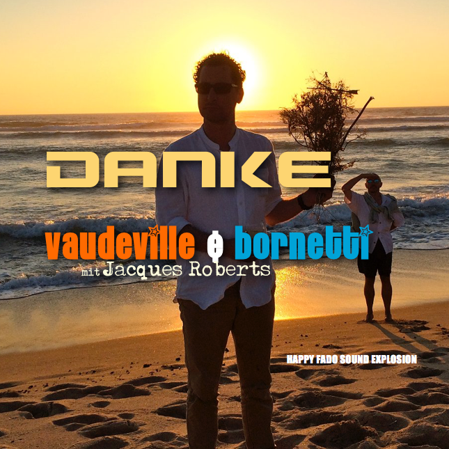 Vaudeville & Bornetti: DANKE (Outro /Jacques Roberts)